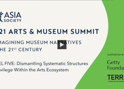 2021 Arts & Museum Summit Panel 5: Dismantling Systemic Structures of Privilege Within the Arts Ecosystem